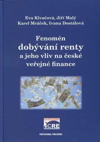Ekonómia, Ekonomika Fenomén dobývání renty a jeho vliv na české veřejné finance