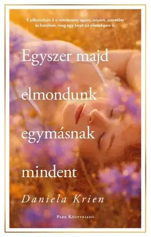 Beletria - ostatné Egyszer majd elmondunk egymásnak mindent - Daniela Krien