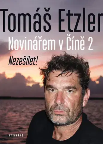 Geografia - ostatné Novinářem v Číně 2 - Tomáš Etzler