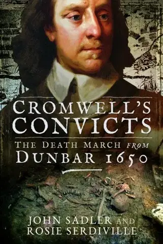 História Cromwell's Convicts - John Sadler,Rosie Serdiville