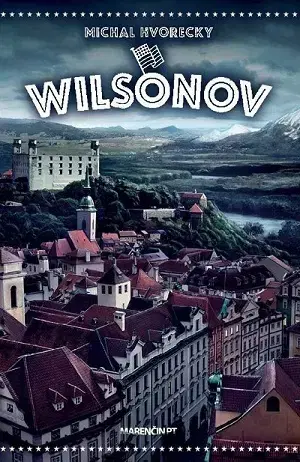Slovenská beletria Wilsonov - Michal Hvorecký