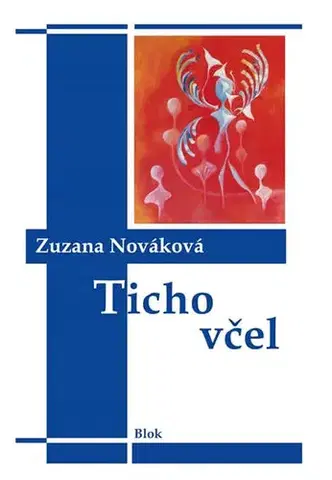 Česká poézia Ticho včel - Zuzana Nováková