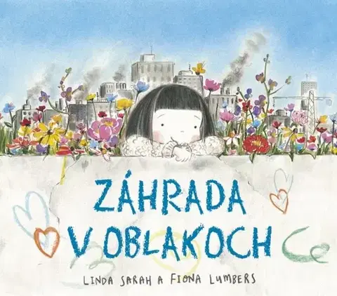Dobrodružstvo, napätie, western Záhrada v oblakoch - Linda Sarah,Fiona Lumbers,Lucia Hlubeňová