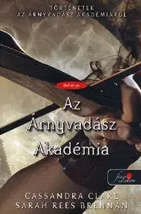 Dobrodružstvo, napätie, western Az Árnyvadász Akadémia - Kolektív autorov