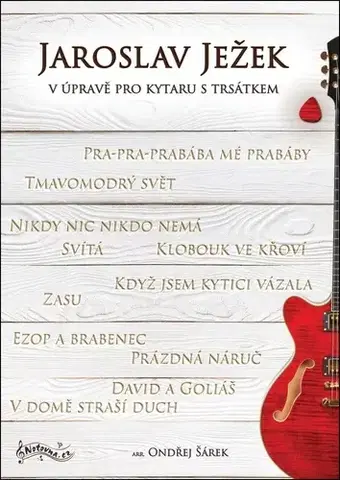 Hudba - noty, spevníky, príručky Jaroslav Ježek v úpravě pro kytaru s trsátkem - Ondřej Šárek