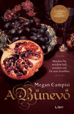 Historické romány A bűnevő - Megan Campisiová,Mónika Mesterházi