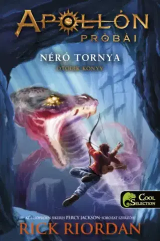 Dobrodružstvo, napätie, western Apollón próbái 5: Néró tornya - kartonált - Rick Riordan,Edit Molnár