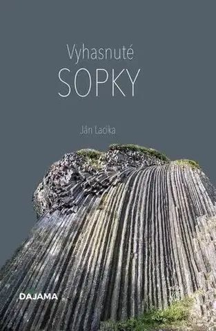 Geografia - ostatné Vyhasnuté sopky - Ján Lacika