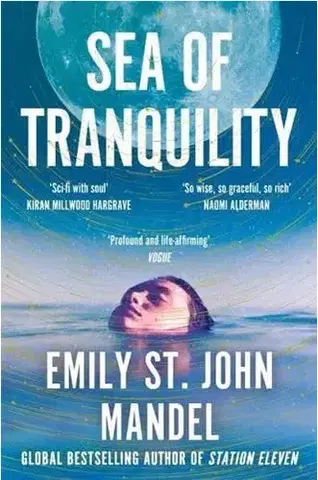 Sci-fi a fantasy Sea of Tranquility - Emily St. John Mandel