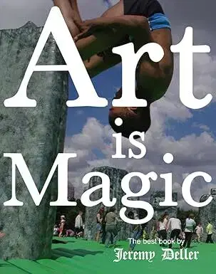 Umenie - ostatné Art Is Magic - Jeremy Deller