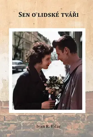 Česká beletria Sen o lidské tváři - Ivan Vičar