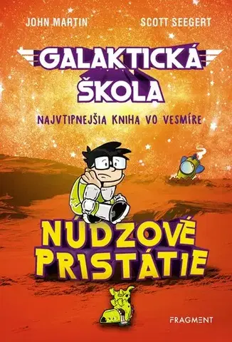 Dobrodružstvo, napätie, western Galaktická škola 2: Núdzové pristátie - Scott Seegert