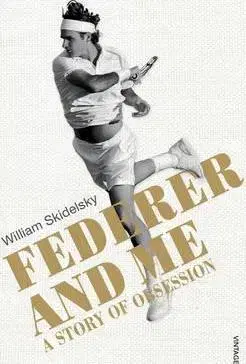 Šport Federer and Me - William Skidelsky