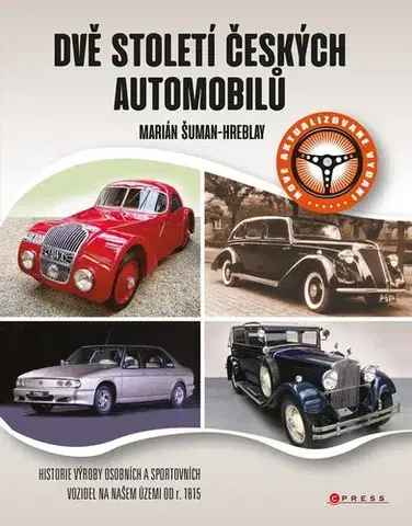 Auto, moto Dvě století českých automobilů - Marián Šuman-Hreblay