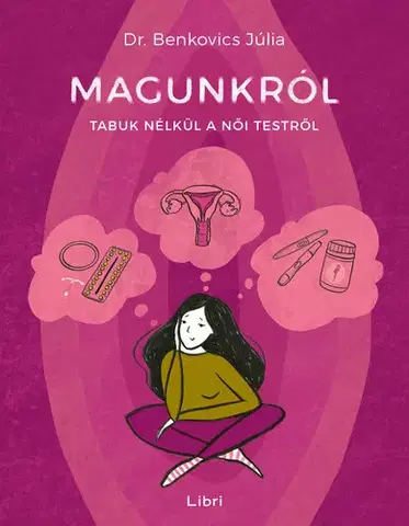 Biológia, fauna a flóra Magunkról - Dr. Júlia Benkovics