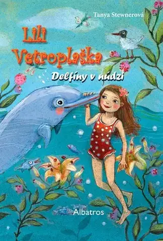Pre dievčatá Lili Vetroplaška 3: Delfíny v núdzi - Tanya Stewnerová