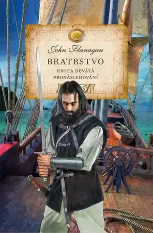 Fantasy, upíri Bratrstvo - Kniha devátá: Pronásledování, 2. vydání - John Flanagan,Zdena Tenklová