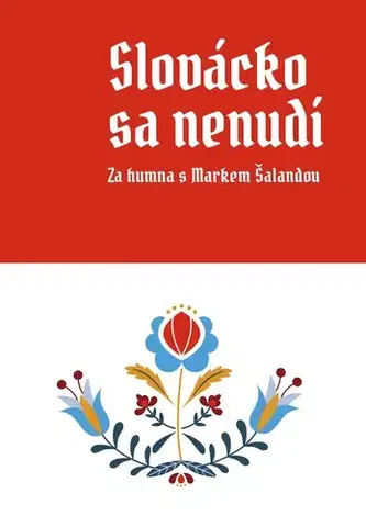 Beletria - ostatné Slovácko sa nenudí - Marek Šalanda