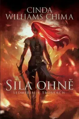 Fantasy, upíri Sedmiříší v troskách 1: Síla ohně - Cinda Williams Chima,Zuzana Halamíčková