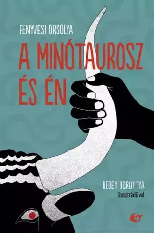 Sci-fi a fantasy A minótaurosz és én - Orsolya Fenyvesi
