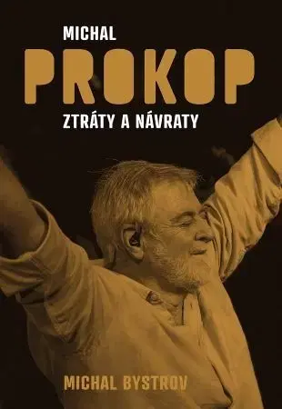 Umenie Michal Prokop - ztráty a návraty - Michal Bystrov