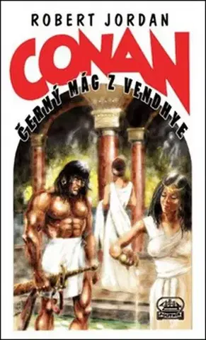 Beletria - ostatné Conan Černý mág z Vendhye - Jordan Robert