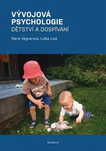 Psychológia, etika Vývojová psychologie - Marie Vagnerová