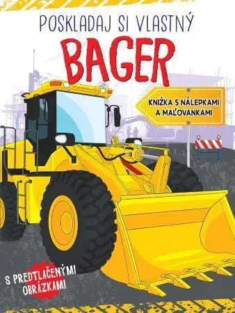 Nalepovačky, vystrihovačky, skladačky Poskladaj si vlastný bager