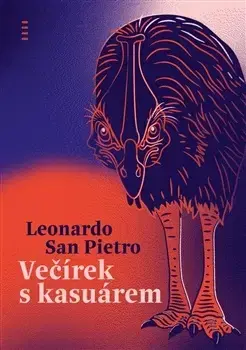Svetová beletria Večírek s kasuárem - Leonardo San Pietro,Helena Lergetporer