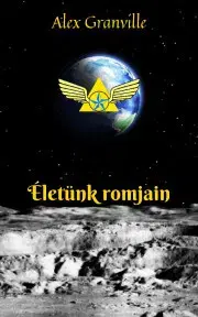 Sci-fi a fantasy Életünk romjain - Granville Alex