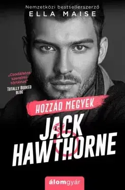 Romantická beletria Hozzád megyek Jack Hawthorne - Ella Maise