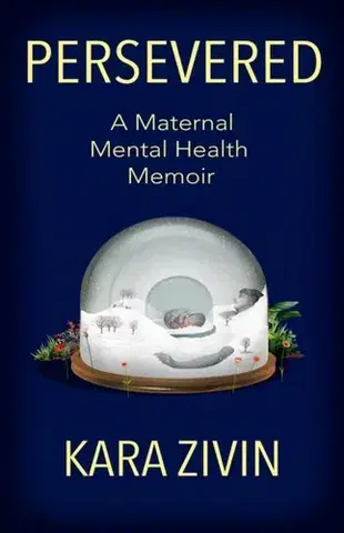 Psychiatria a psychológia Persevered - Kara Zivin