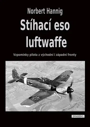 História - ostatné Stíhací eso luftwaffe - Norbert Hannig