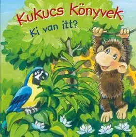 Rozprávky Kukucs könyvek - Ki van itt?