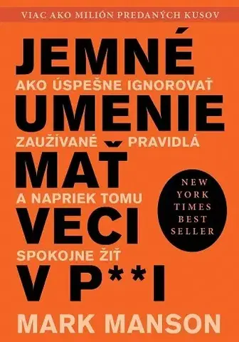 Rozvoj osobnosti Jemné umenie mať veci v paži - Mark Manson