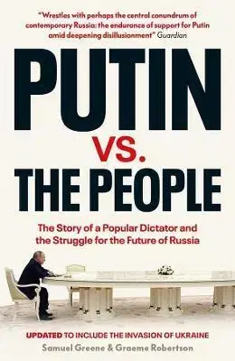 Politológia Putin vs. the People - Samuel A. Greene,Graeme B. Robertson