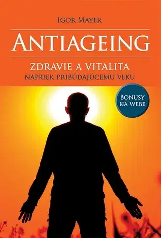 Zdravie, životný štýl - ostatné Antiageing - Igor Mayer