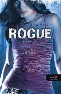 Beletria - ostatné Rogue - Latrok - Rachel Vincent