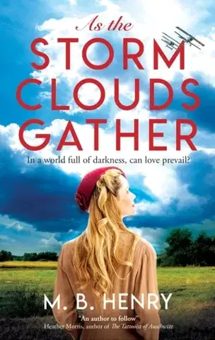 Historické romány As the Storm Clouds Gather - M. B. Henry