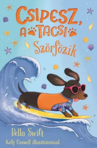 Rozprávky Csipesz, a tacsi szörfözik - Bella Swift
