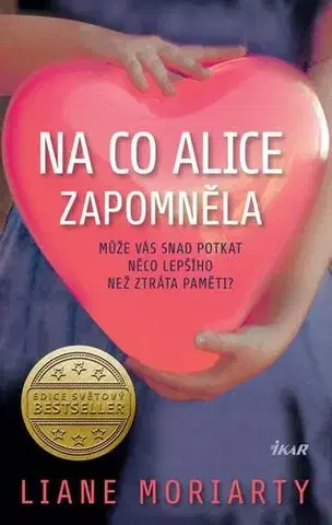 Romantická beletria Na co Alice zapomněla - Liane Moriarty