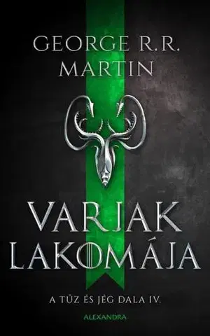 Sci-fi a fantasy Varjak lakomája - A tűz és jég dala IV. - George R.R. Martin
