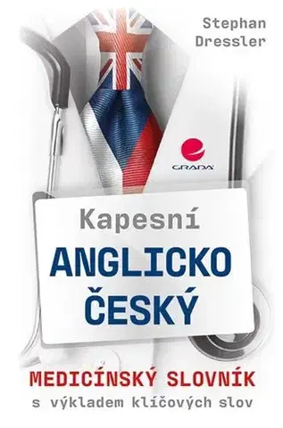 Slovníky Kapesní anglicko-český medicínský slovník - Stephan Dressler