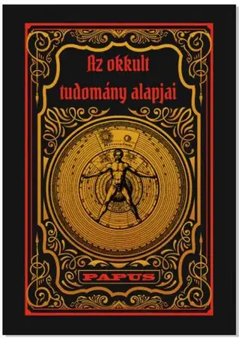 Mágia a okultizmus Az okkult tudomány alapjai - Papus
