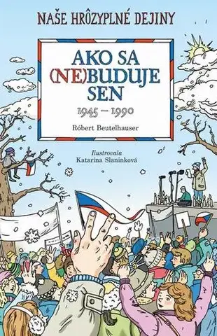 Pre deti a mládež - ostatné Ako sa (ne)buduje sen - Róbert Beutelhauser