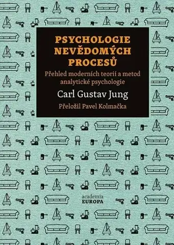 Psychológia, etika Psychologie nevědomých procesů - Carl Gustav Jung