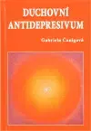 Náboženstvo - ostatné Duchovní antidepresivum - Gabriela Čanigová