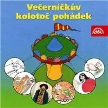 Rozprávky SUPRAPHON a.s. Večerníčkův kolotoč pohádek