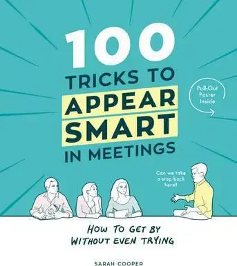 Cudzojazyčná literatúra 100 Tricks to Appear Smart in Meetings - Sarah Cooper