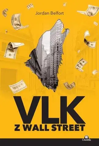Biografie - ostatné Vlk z Wall Street - Jordan Belfort